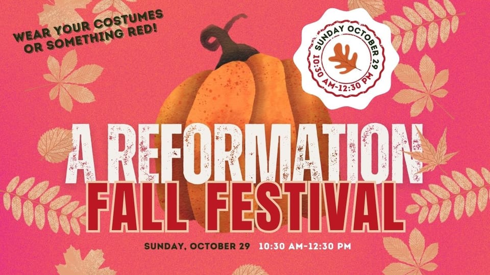 This Sunday, It’s A Reformation Fall Festival!